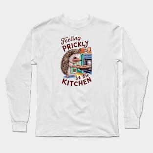 Feeling Prickly in the Kitchen Funny Chef Hedgehog Long Sleeve T-Shirt